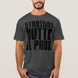 Direkt außerhalb El Paso T-Shirt