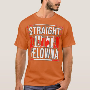 Direkt außerhalb Kelowna Geschenk für Kanadier Von T-Shirt