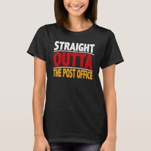 Direkt vor dem Postamt-Postamt-Postamt-Postamt T-Shirt