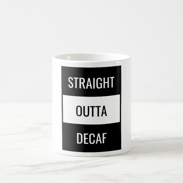 Direkte Outta Decaf Tasse (Mittel)