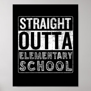 Direkte Outta Elementary School Funny Class Gradu Poster