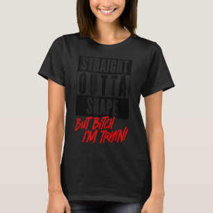 Direkte Outta-Form, aber ich versuche die lustige T-Shirt