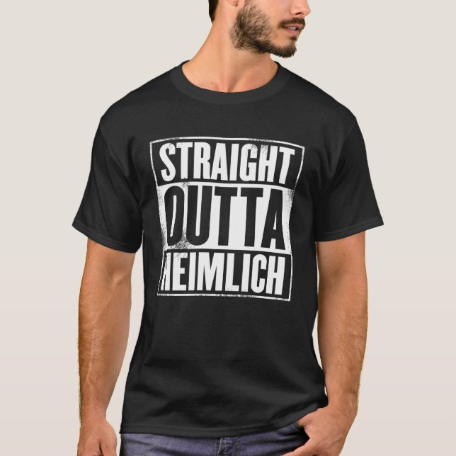 Direkte Outta Heimlich T-Shirt (Vorderseite)