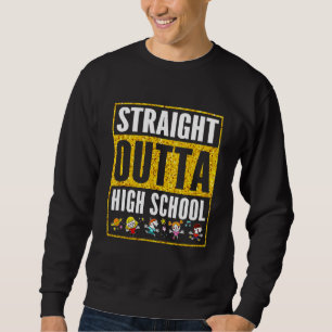 Direkte Outta High School Cooler Grad Herzstudium Sweatshirt