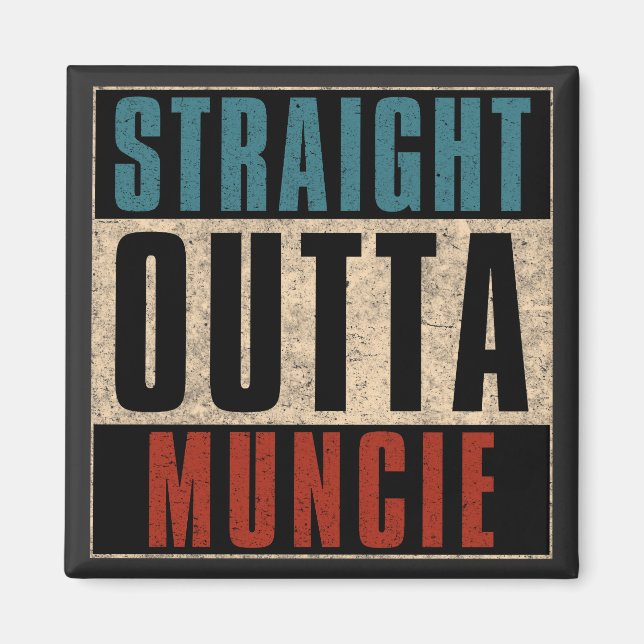 Direkte Outta Muncie Indiana Magnet (Vorne)