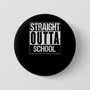 Direkte Outta School 1 Button