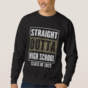 Direkte Outta School of 22 Leopard High School Gr Sweatshirt