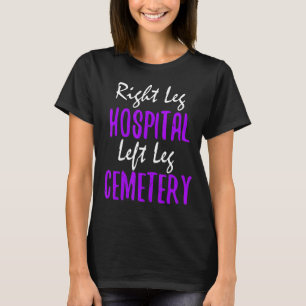 Direktes Leg Hospital Links Leg Friedhof Fun MIXED T-Shirt