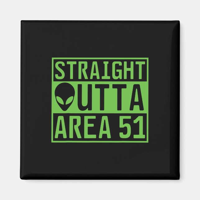 Direktes Outta Area 51 Alien Ufo Jagen Magnet (Vorne)