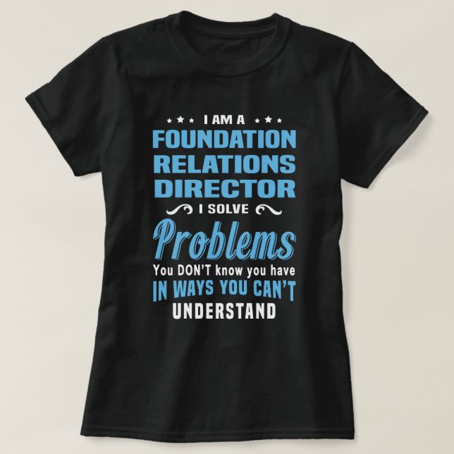 Direktor für Foundation Relations T-Shirt (Design vorne)