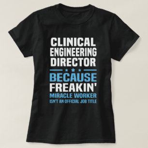 Direktor für klinische Technik T-Shirt