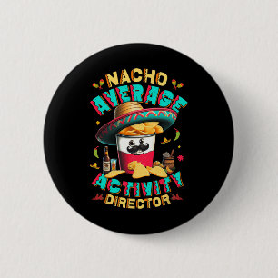 Direktor Nacho Average Activity Director Cinco De Button
