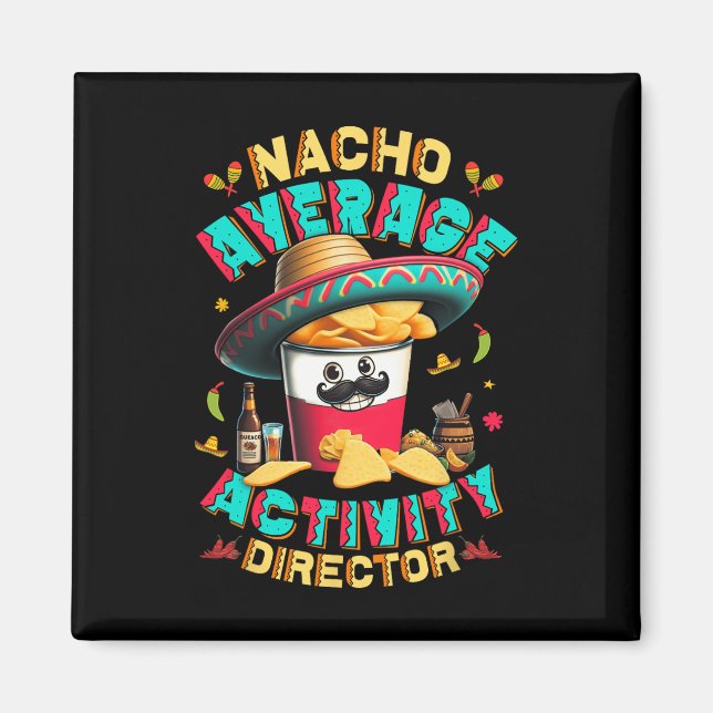 Direktor Nacho Average Activity Director Cinco De Magnet (Vorne)