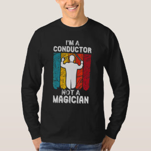 Dirigent und nicht Magier für Musik T-Shirt