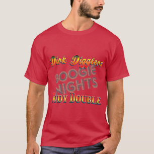Dirk Digglers Body Double Boogie Nights Freundin T-Shirt