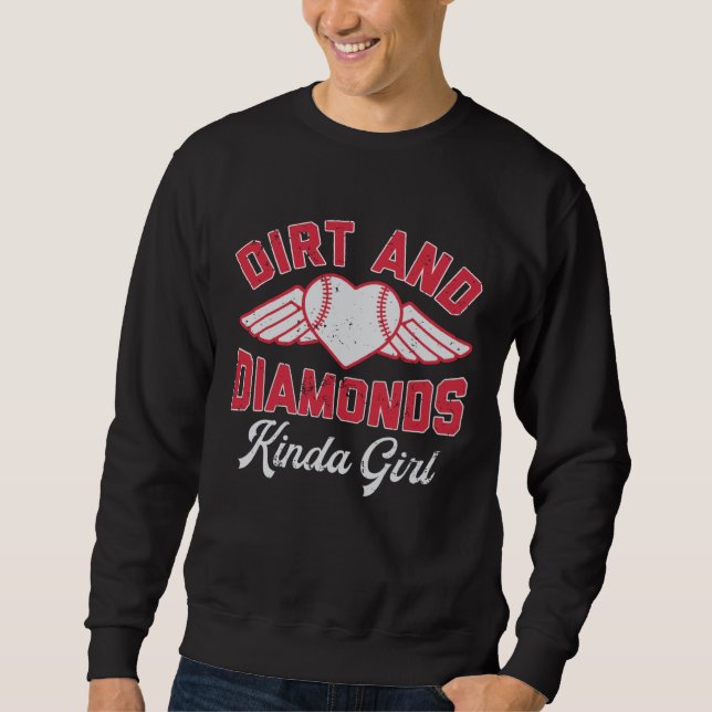 Dirt And Diamonds Kinda Girl Funny Baseball Lovers Sweatshirt (Vorderseite)