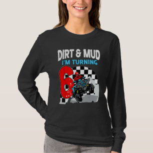 Dirt and Mud Ich wende 6 ATV 4 Wheeler Junge 6th B T-Shirt