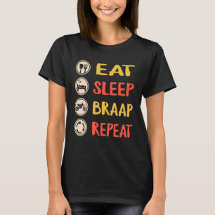 Dirt Bike Eat Sleep Braap Wiederholen Biker Dirt B T-Shirt