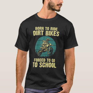 Dirt bike Geboren zu fahren Motorrad Kid Dirtbike T-Shirt