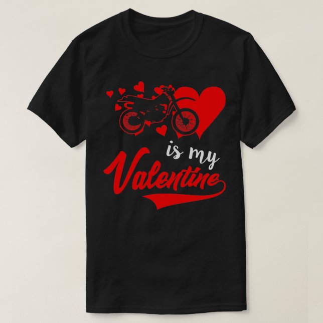 Dirt Bike ist mein Valentine T-Shirt (Design vorne)