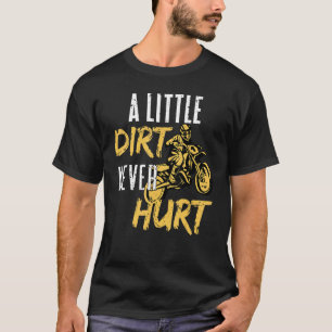 Dirt Bike Motocross - Ein wenig trostlos nie verle T-Shirt