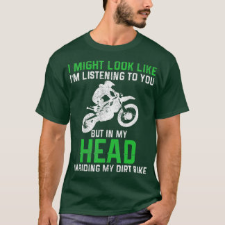 Dirt Bike Motocross Enduro Funny Quote Motorrad T-Shirt