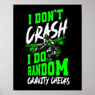 Dirt Bike Motocross I Don't Crash I Do Random Poster