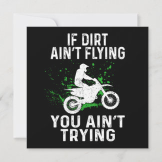 Dirt Bike Motocross Wenn kein Dreck fliegt, gibst Einladung