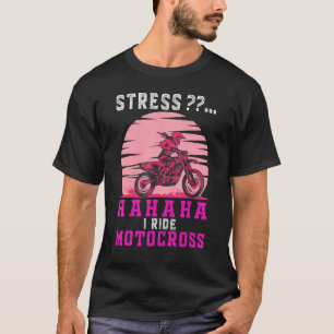 Dirt Bike Motorbike Racing Motocross Girl Zitat 4 T-Shirt