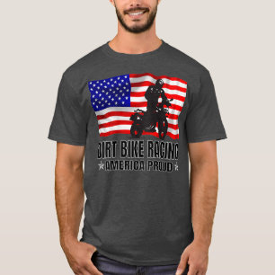 Dirt Bike Racing America Proud Patriotic Racing T-Shirt
