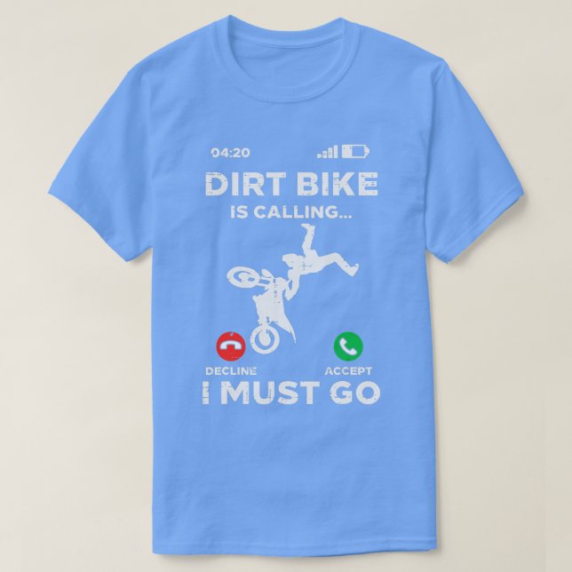 Dirt Bike rufen, ich muss Funny Motocross Biker ge T-Shirt (Design vorne)