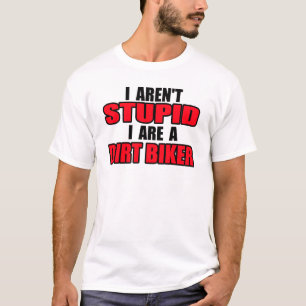 Dirt Bike Shirt - Ich bin nicht dumm