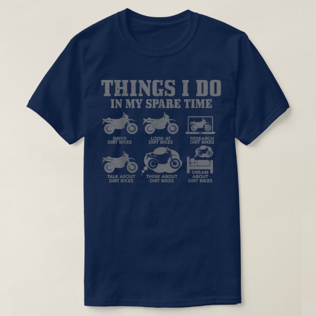 Dirt Bike Things Do In My Spare Time Funny Biker M T-Shirt (Design vorne)