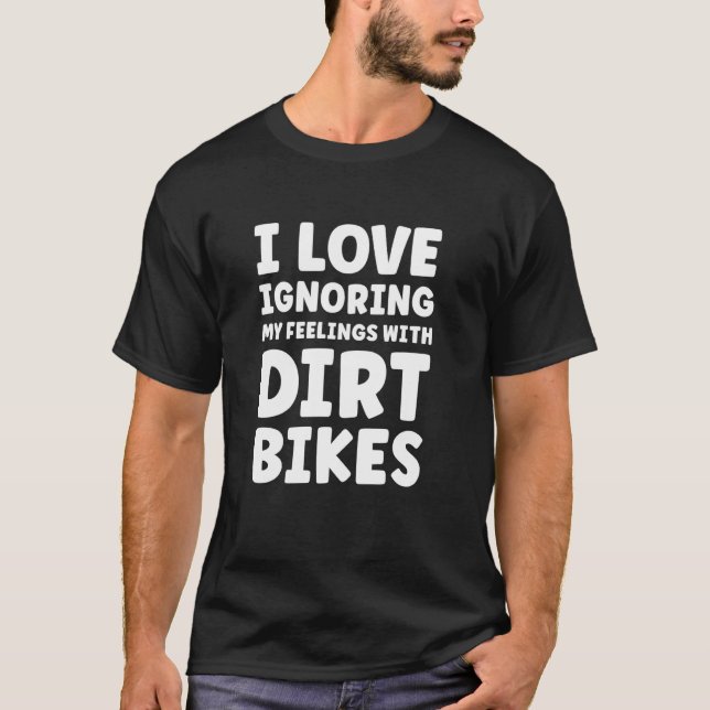 Dirt Bikes für Männer oder Frauen Lustig Ich liebe T-Shirt (Vorderseite)