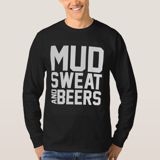 Dirt Biking Beer Drinking  Mx Bike Mud Sweat And B T-Shirt (Vorderseite)