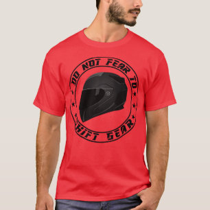Dirt Biking fürchtet nicht, ein Getriebe zu versch T-Shirt