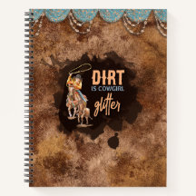 Dirt ist Cowgirl Glitzer