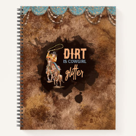 Dirt ist Cowgirl Glitzer Notizbuch