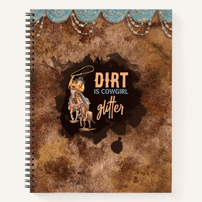 Dirt ist Cowgirl Glitzer Notizbuch (Vorderseite)