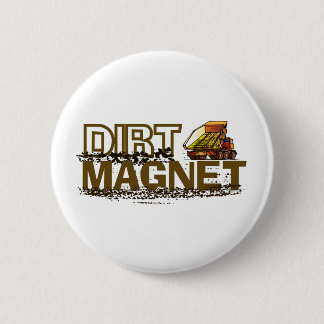 Dirt Magnet Button