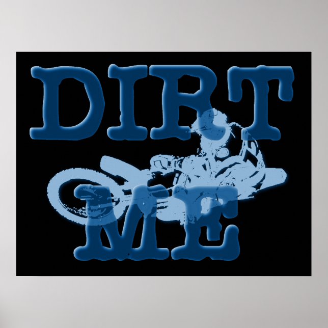 Dirt Me Motocross Dirt Bike Poster (Vorne)