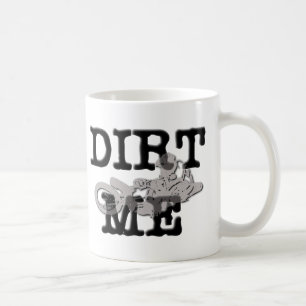 Dirt Me Motocross Dirt Bike Tasse