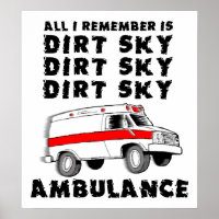Dirt Sky Ambulance Motocross Bike Funny Poster