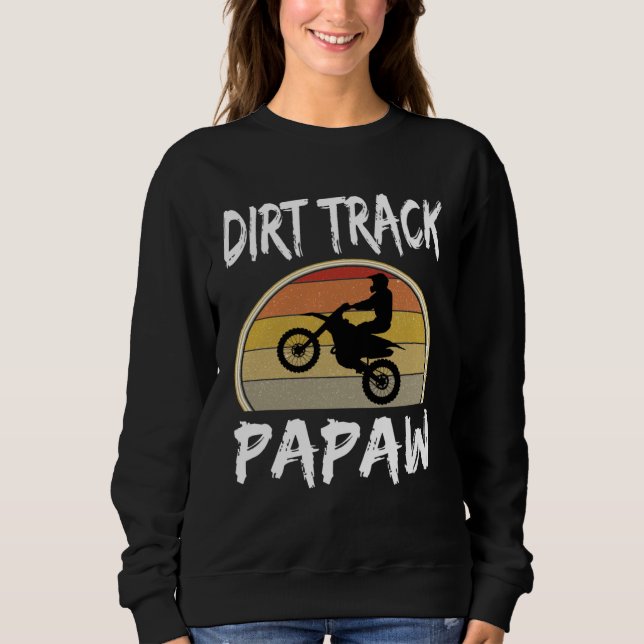 Dirt Track Papaw Grandpa Grandfather Bike Motocros Sweatshirt (Vorderseite)