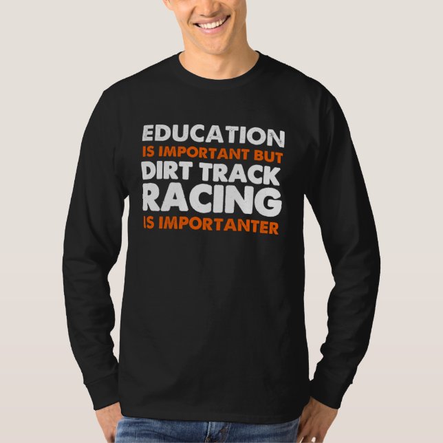 Dirt Track Racing Saying Sprint Car Stock Car Raci T-Shirt (Vorderseite)