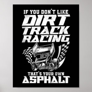 Dirt Track Racing, wenn Sie keine Dirt-Track mögen Poster
