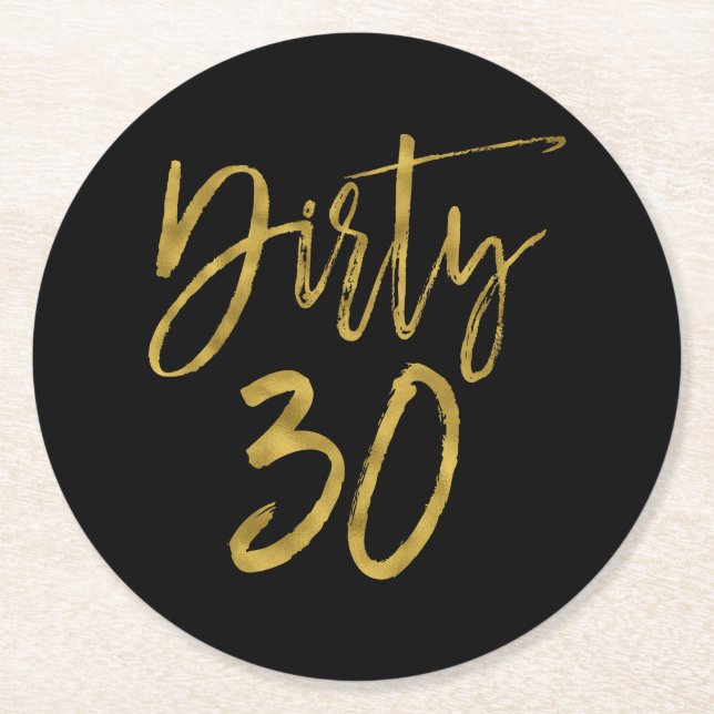 Dirty 30 Birthday Gold Foil und Black Untersetzer (Vorderseite)