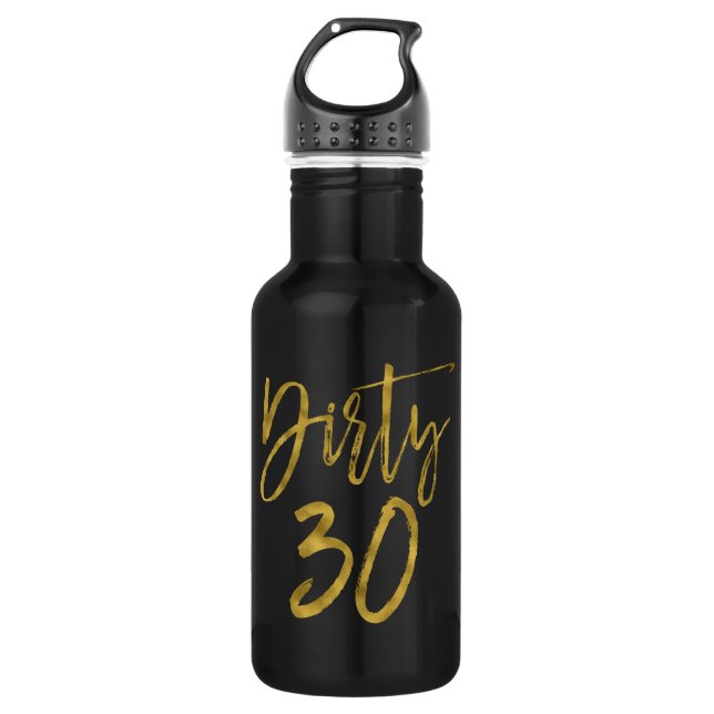 Dirty 30 Birthday Gold Foil und Black Water Flasch Edelstahlflasche (Vorderseite)