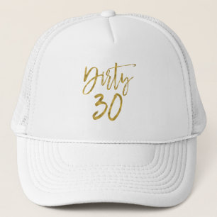 Dirty 30 Birthday Gold Foil und White Trucker Hat Truckerkappe