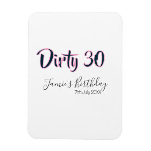 Dirty 30 Geburtstag Name Datum pink grau Kalligraf Magnet